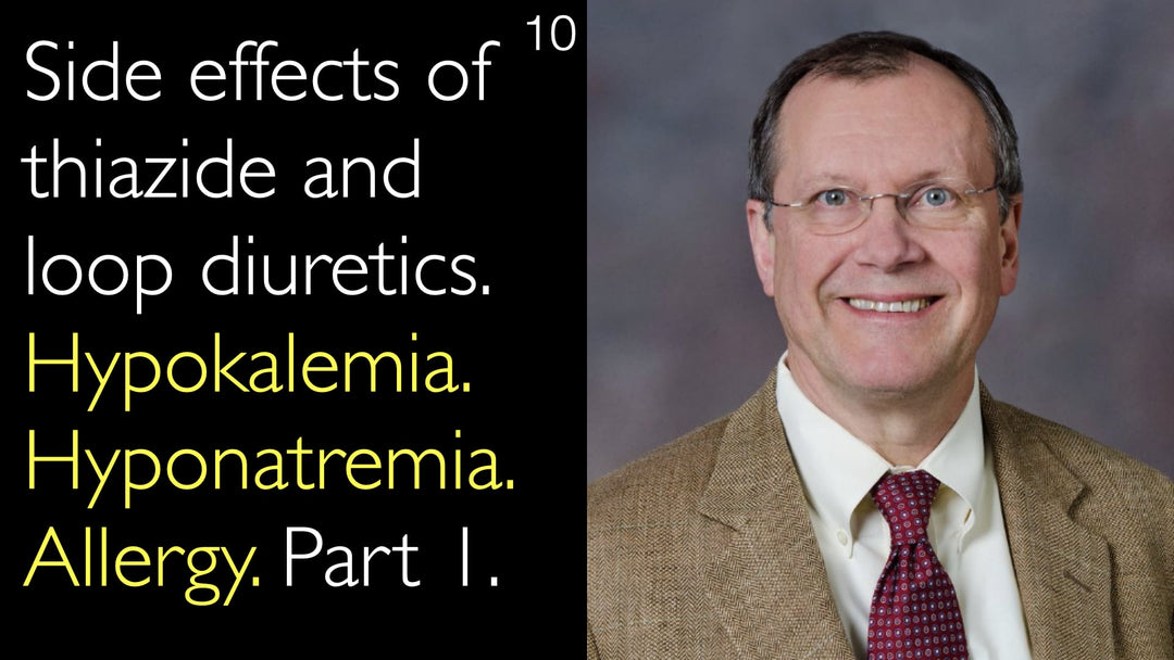 الآثار الجانبية لمدرات البول الثيازيدية والحلقية. نقص بوتاسيوم الدم. نقص صوديوم الدم. الحساسية. الجزء الأول. 10